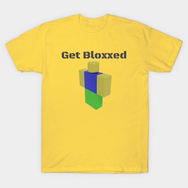 Get Bloxxed T-Shirt by PossibleTacoStore